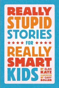 really stupid stories for really smart kids book cover image