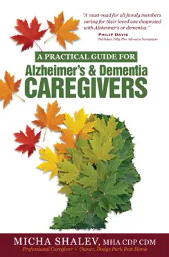 a practical guide for alzheimer's & dementia caregivers book cover image