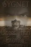 Closer Than Enemies synopsis, comments