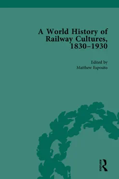 a world history of railway cultures, 1830-1930 book cover image