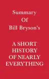 Summary of Bill Bryson's A Short History of Nearly Everything sinopsis y comentarios