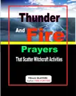 Thunder and Fire Prayers That Scatter Witchcraft Activities synopsis, comments