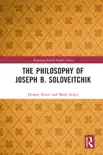 The Philosophy of Joseph B. Soloveitchik synopsis, comments