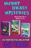 Merry Wrath Mysteries Boxed Set Vol. V (Books 13-15) book summary, reviews and download