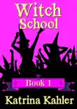 Witch School - Book 1 sinopsis y comentarios
