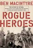 Rogue Heroes book summary, reviews and download