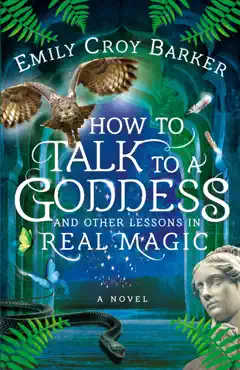 how to talk to a goddess and other lessons in real magic book cover image