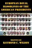 European Royal Bloodlines of the American Presidents synopsis, comments