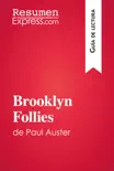 Brooklyn Follies de Paul Auster (Guía de lectura) sinopsis y comentarios