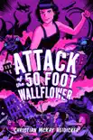 Attack of the 50 Foot Wallflower synopsis, comments
