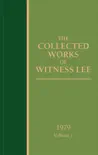 The Collected Works of Witness Lee, 1979, volume 1 synopsis, comments