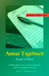 German Reader, Level 2 Elementary (A2): Annas Tagebuch sinopsis y comentarios