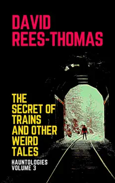 the secret of trains and other weird tales imagen de la portada del libro