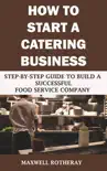 How to Start a Catering Business reviews