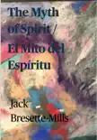 The Myth of Spirit synopsis, comments