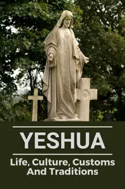 yeshua life, culture, customs and traditions book cover image
