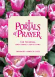 Portals of Prayer, Jan-Mar 2022 synopsis, comments