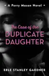 The Case of the Duplicate Daughter sinopsis y comentarios