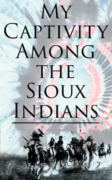my captivity among the sioux indians book cover image