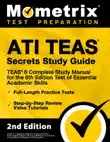 ATI TEAS Secrets Study Guide - TEAS 6 Complete Study Manual, Full-Length Practice Tests, Review Video Tutorials for the 6th Edition Test of Essential Academic Skills synopsis, comments
