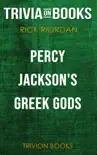 Percy Jackson's Greek Gods by Rick Riordan (Trivia-On-Books) sinopsis y comentarios
