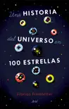 Una historia del universo en 100 estrellas synopsis, comments