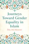 Journeys Toward Gender Equality in Islam synopsis, comments