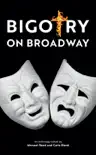 Bigotry on Broadway synopsis, comments