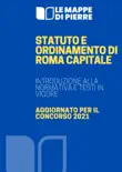 Statuto e Ordinamento di Roma Capitale: Introduzione alla normativa e testi in vigore sinopsis y comentarios