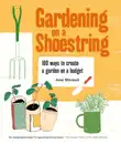 Gardening on a Shoestring: 100 Creative Ideas sinopsis y comentarios