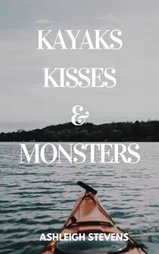 kayaks, kisses and monsters book cover image