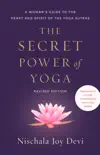 The Secret Power of Yoga, Revised Edition synopsis, comments