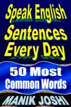 Speak English Sentences Every Day: 50 Most Common Words sinopsis y comentarios