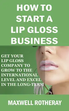 how to start a lip gloss business book cover image