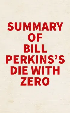 summary of bill perkins's die with zero book cover image