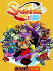 Shantae Half-Genie Hero Guide synopsis, comments