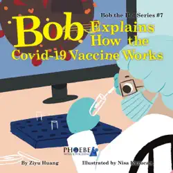bob explains how the covid-19 vaccine works book cover image