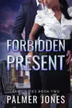 Forbidden Present synopsis, comments