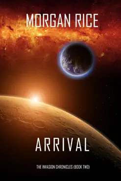 arrival (the invasion chronicles—book two): a science fiction thriller book cover image