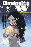 Dimension W, Vol. 10 synopsis, comments