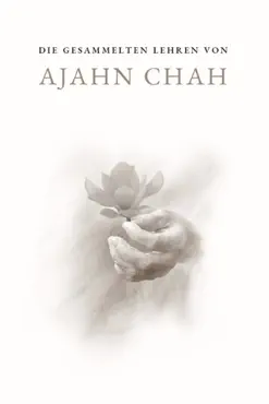 die gesammelten lehren von ajahn chah book cover image