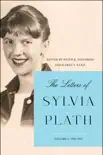 The Letters of Sylvia Plath Vol 2 synopsis, comments
