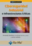 Ciberseguridad Industrial e Infraestructuras Críticas sinopsis y comentarios