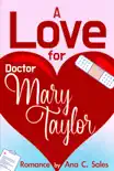 A Love for Doctor Mary Taylor synopsis, comments