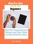 iPad Pro User Guide for Beginners book summary, reviews and download