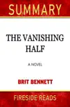 The Vanishing Half: A Novel by Brit Bennett: Summary by Fireside Reads sinopsis y comentarios