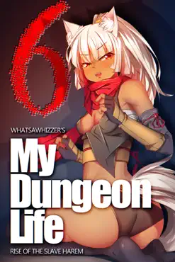 my dungeon life: rise of the slave harem volume 6 book cover image