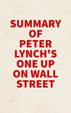 summary of peter lynch's one up on wall street imagen de la portada del libro