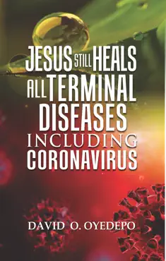 jesus still heals all terminal diseases including coronavirus book cover image