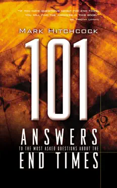 101 answers to the most asked questions about the end times book cover image